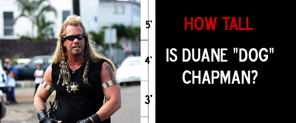 How tall is dog the bounty hunter?
