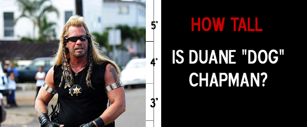 How tall is dog the bounty hunter? How tall is dog the bounty hunter?